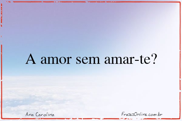 Frase de Ana Carolina