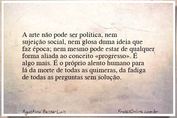Frase de Agustina Bessa-Luís