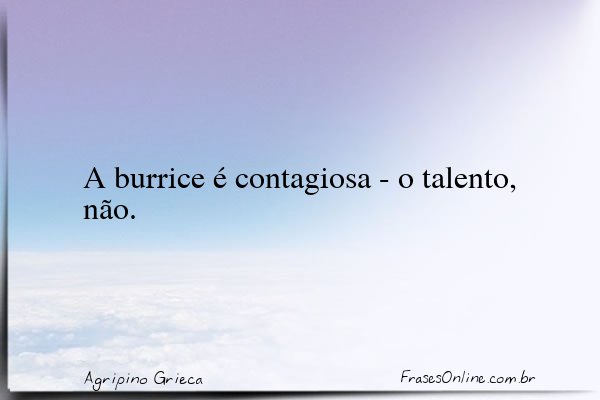 Frase de Agripino Grieca