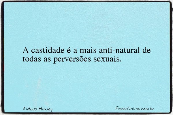 Frase de Aldous Huxley