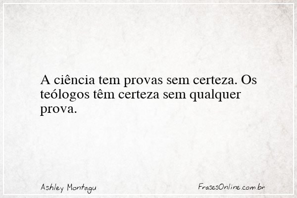 Frase de Ashley Montagu