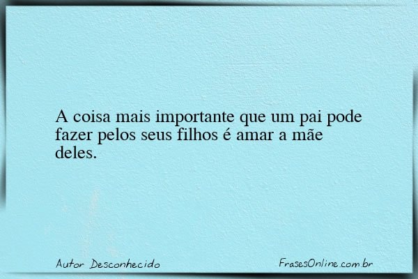 Frase de Autor Desconhecido
