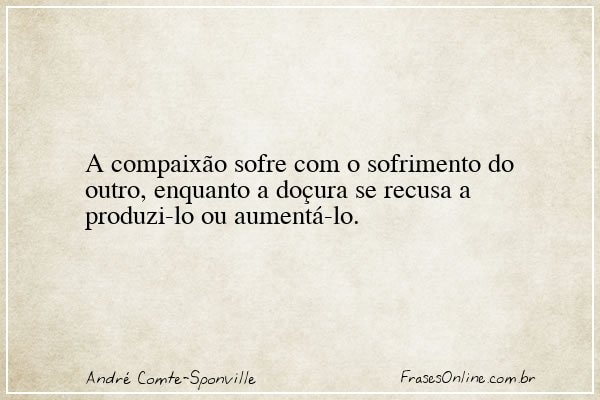Frase de André Comte-Sponville