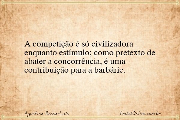 Frase de Agustina Bessa-Luís