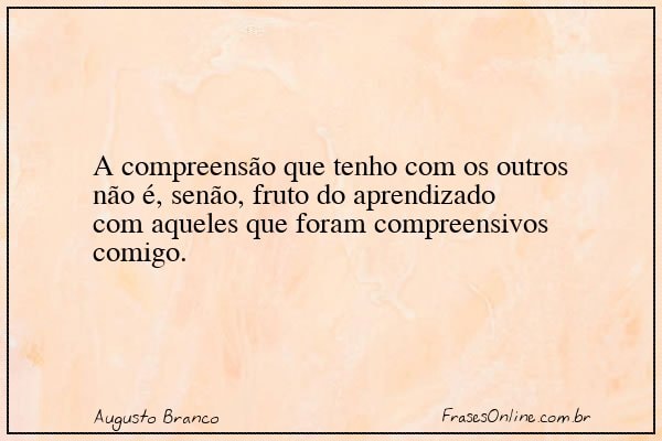 Frase de Augusto Branco