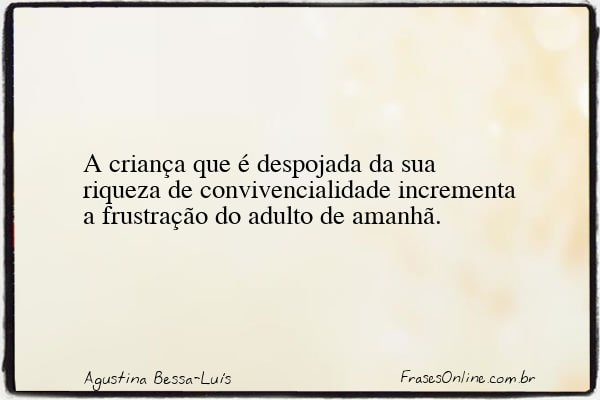 Frase de Agustina Bessa-Luís