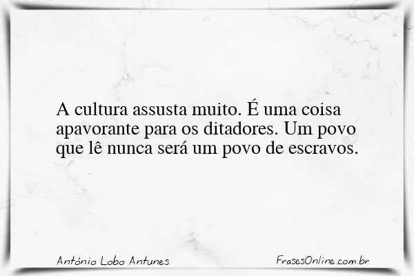 Frase de António Lobo Antunes