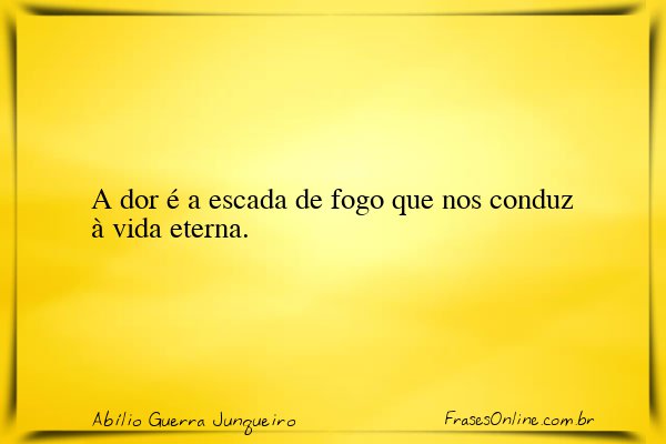 Frase de Abílio Guerra Junqueiro