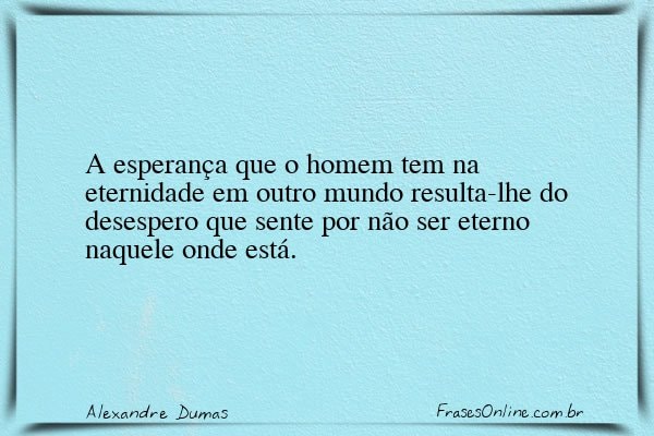 Frase de Alexandre Dumas