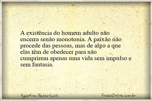 Frase de Agustina Bessa-Luís