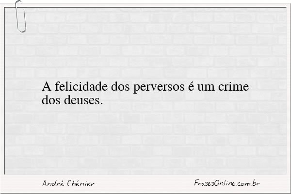 Frase de André Chénier