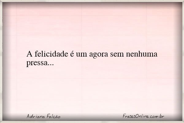 Frase de Adriana Falcão