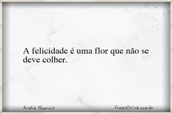 Frase de André Maurois
