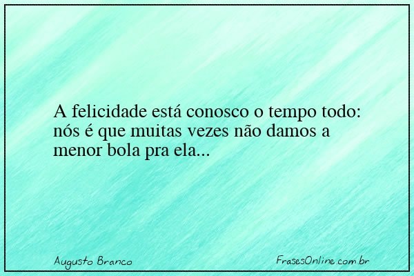 Frase de Augusto Branco