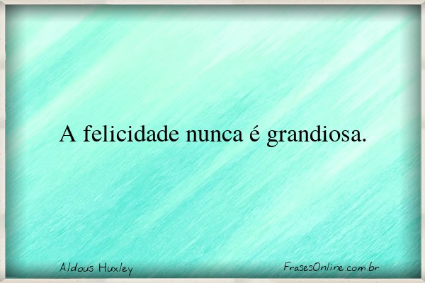 Frase de Aldous Huxley