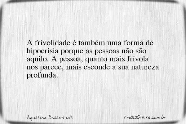 Frase de Agustina Bessa-Luís
