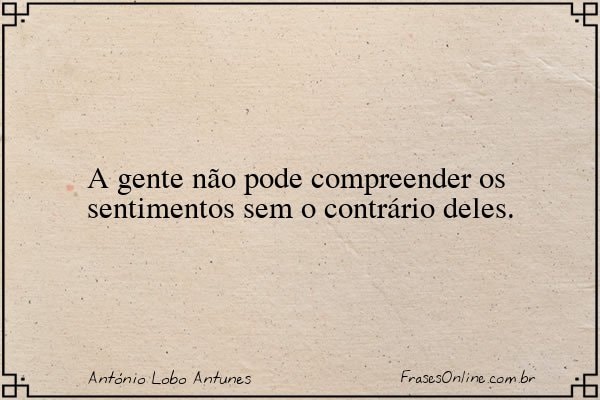 Frase de António Lobo Antunes