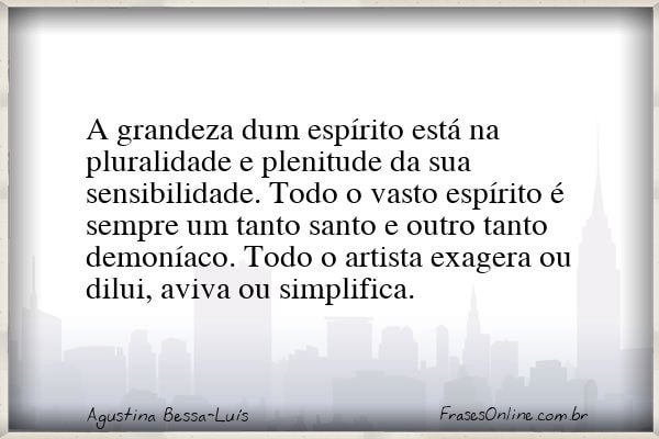 Frase de Agustina Bessa-Luís