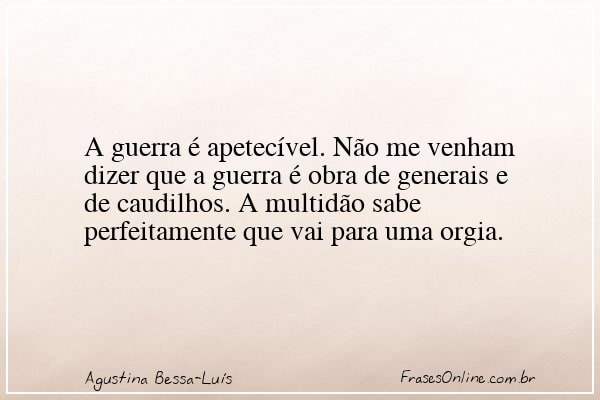 Frase de Agustina Bessa-Luís