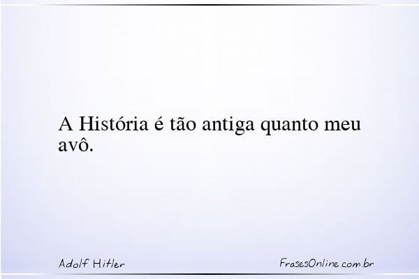 Frase de Adolf Hitler