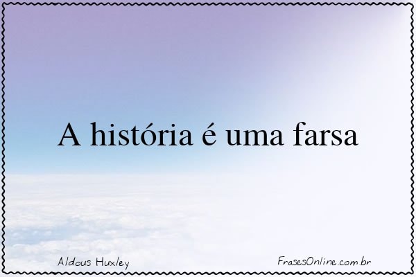 Frase de Aldous Huxley