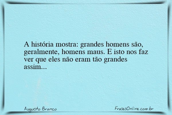 Frase de Augusto Branco