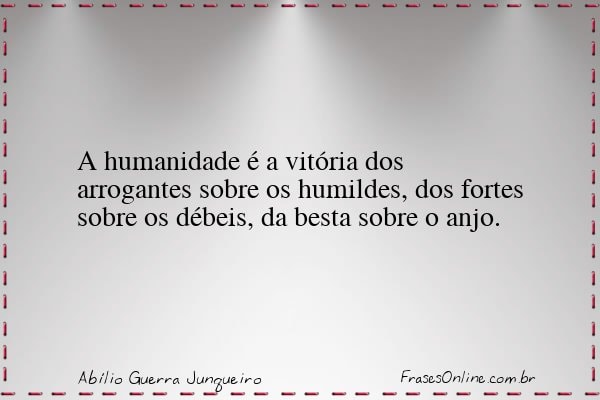 Frase de Abílio Guerra Junqueiro