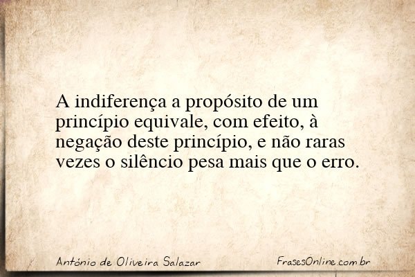 Frase de António de Oliveira Salazar