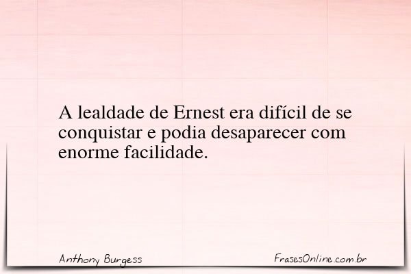 Frase de Anthony Burgess