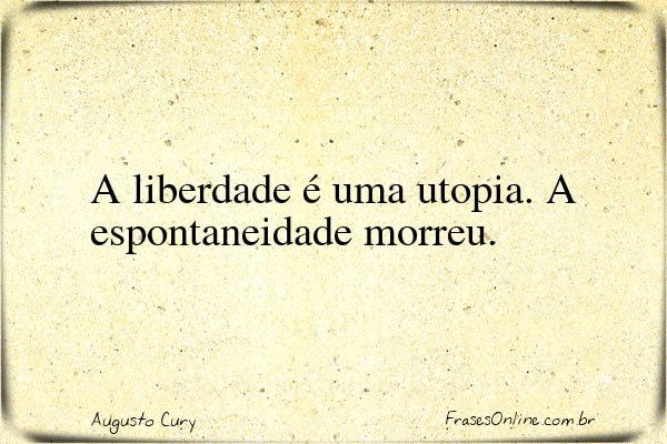 Frase de Augusto Cury
