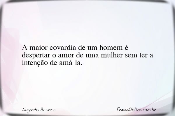 Frase de Augusto Branco
