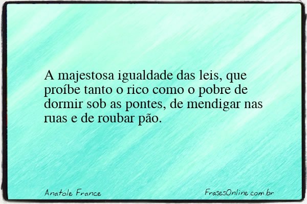 Frase de Anatole France