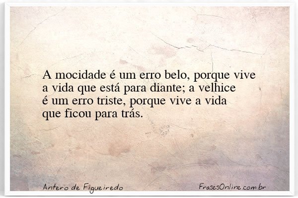 Frase de Antero de Figueiredo