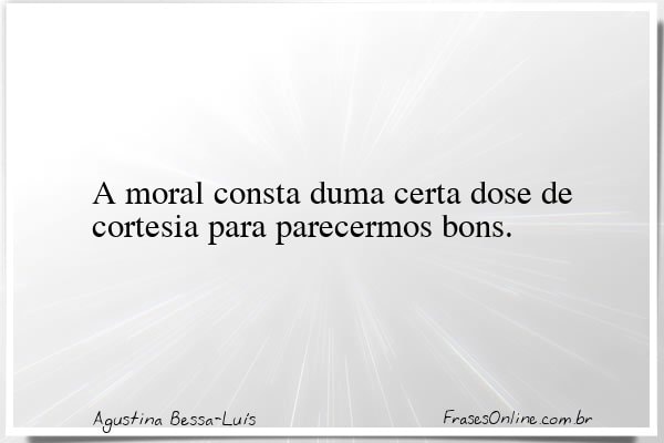 Frase de Agustina Bessa-Luís