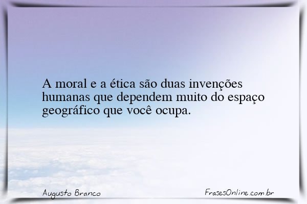 Frase de Augusto Branco