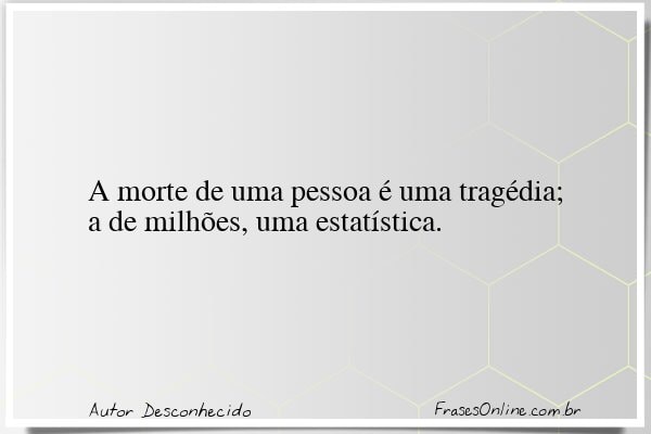 Frase de Autor Desconhecido