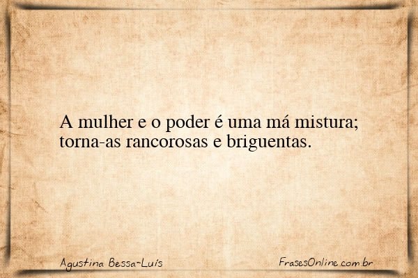 Frase de Agustina Bessa-Luís