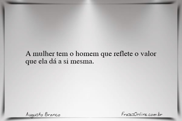 Frase de Augusto Branco