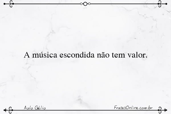Frase de Aulo Gélio