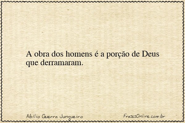Frase de Abílio Guerra Junqueiro