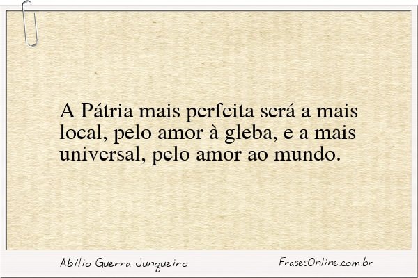 Frase de Abílio Guerra Junqueiro