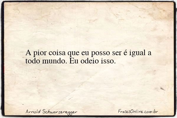Frase de Arnold Schwarzenegger