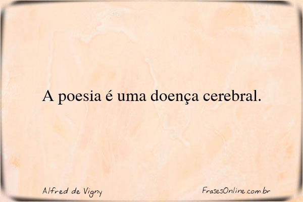 Frase de Alfred de Vigny