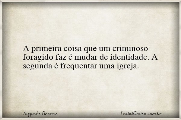 Frase de Augusto Branco