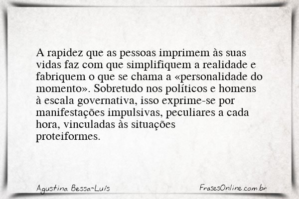 Frase de Agustina Bessa-Luís