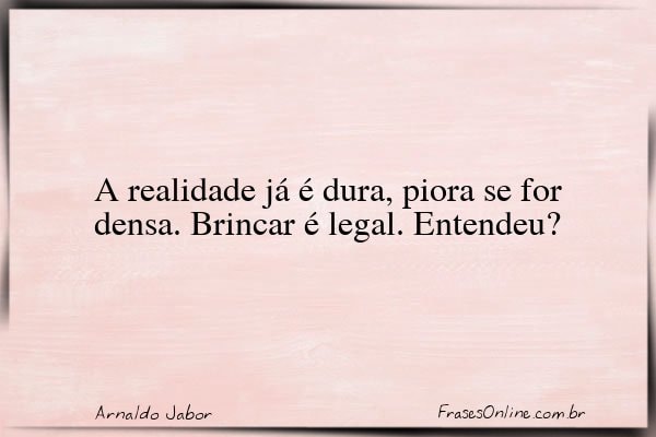 Frase de Arnaldo Jabor