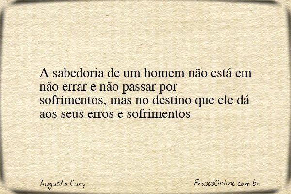 Frase de Augusto Cury