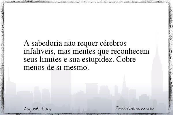 Frase de Augusto Cury