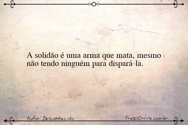 Frase de Autor Desconhecido