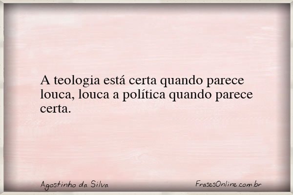 Frase de Agostinho da Silva